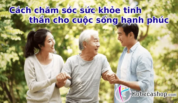 Cách chăm sóc sức khỏe tinh thần cho cuộc sống hạnh phúc
