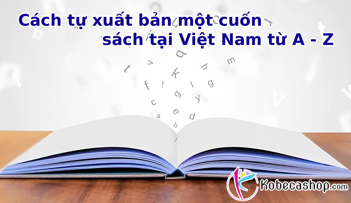 Cách tự xuất bản một cuốn sách tại Việt Nam
