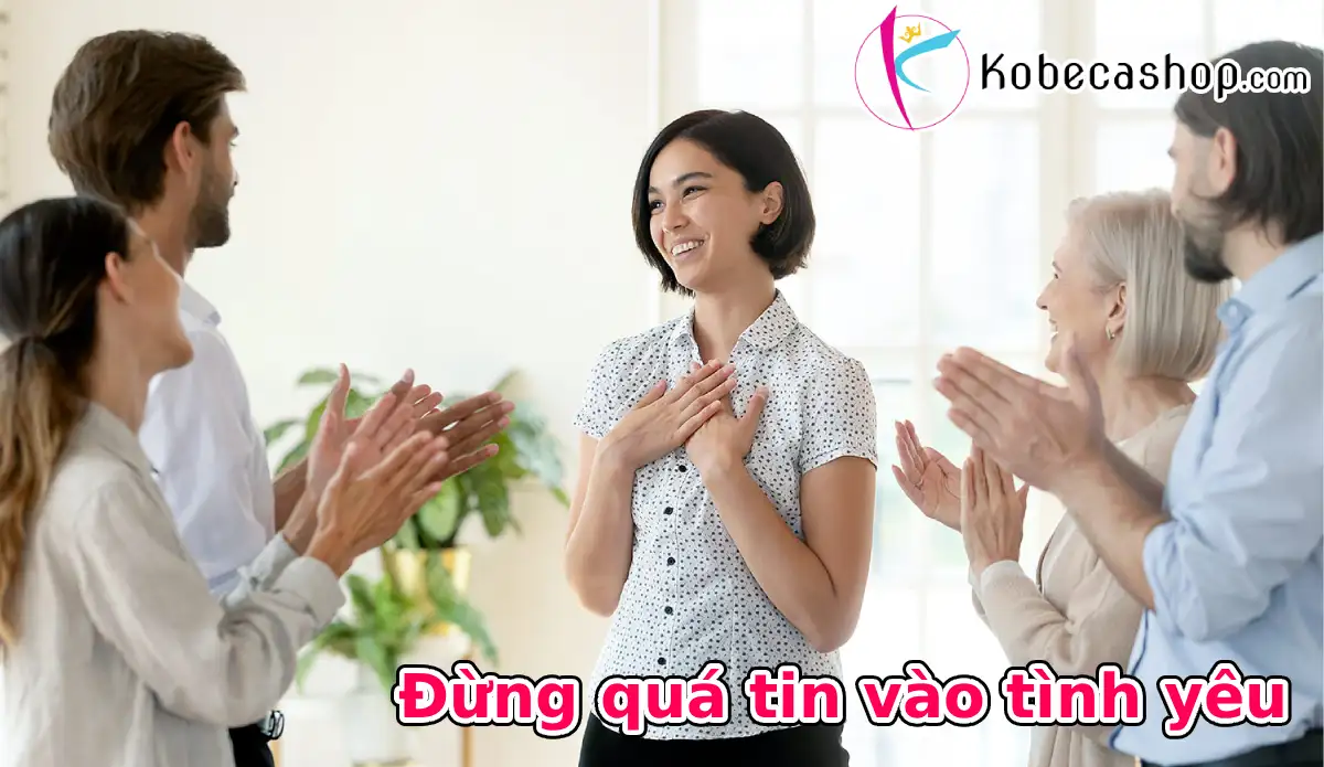 Đừng quá tin vào tình yêu